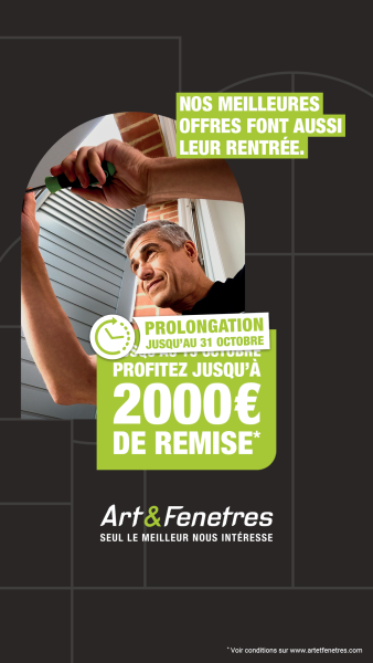 Profitez jusqu’à 2 000 € de remise* sur vos menuiseries avec Art & Fenêtres